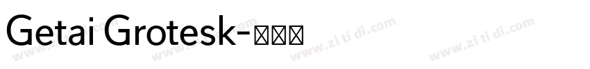 Getai Grotesk字体转换